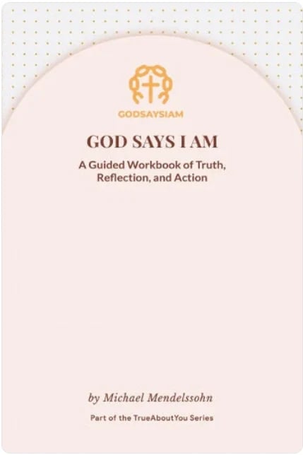 Cover of God Says I Am guided workbook by Michael Mendelssohn featuring a cross logo on cream colored background